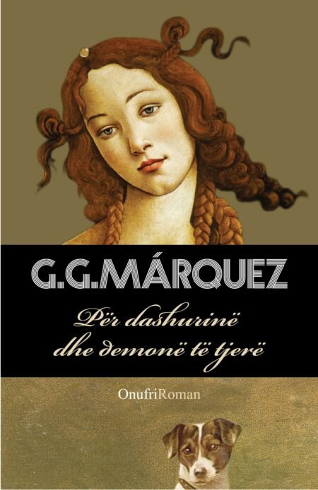 Për dashurinë dhe demonë të tjerë