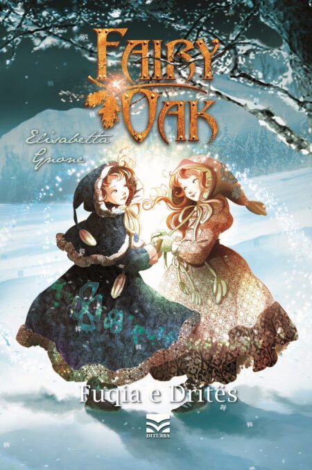 Fairy Oak. Fuqia e Dritës