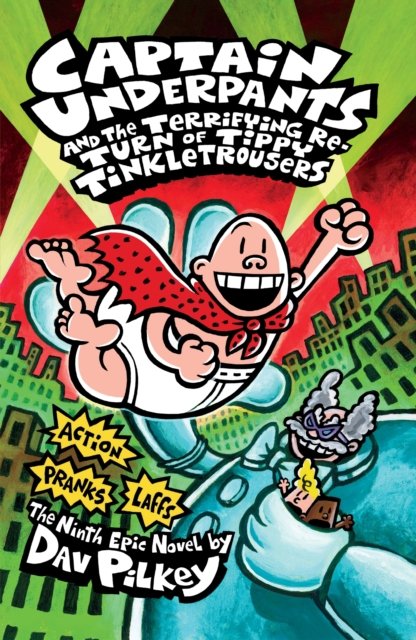 Captain Underpants  And The Terrifying Re-turn Of Tippy Tinkletrousers