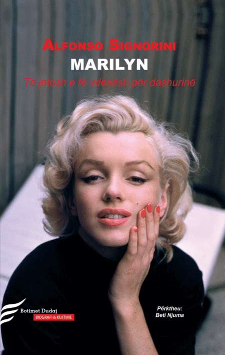 Marilyn- Të jetosh e të vdesësh për dashurinë