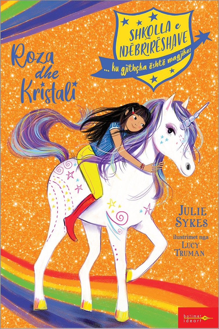 Shkolla e Njëbrirëshave – Roza dhe Kristali