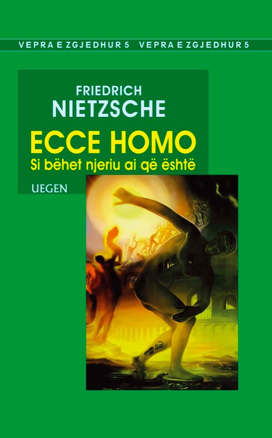Ecce Homo, si bëhet njeriu ai që është