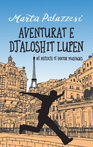 Aventurat e Djaloshit Lupen – Në Ndjekje të Doktor Mustaqes