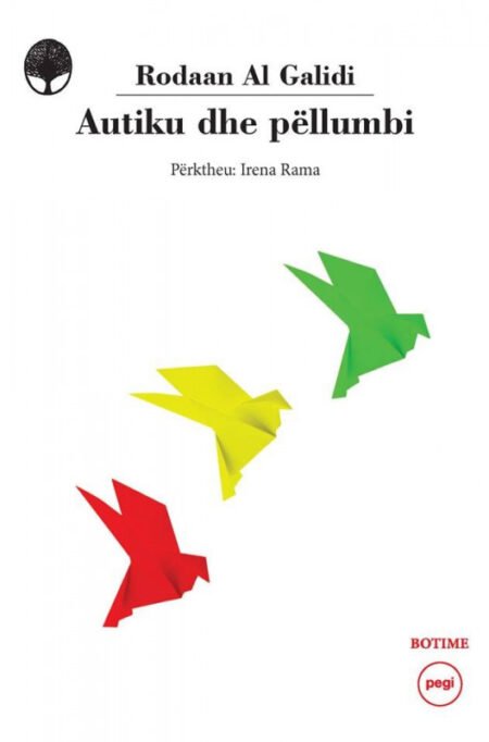 Autiku Dhe Pëllumbi - Rodaan Al Galidi