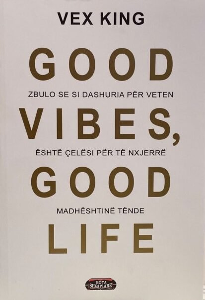 Good vibes, good life