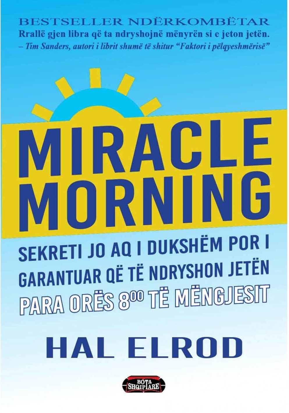 Miracle morning, sekreti jo qa i dukshëm por i garantuar që të ndryshon jetën