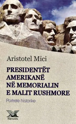 Presidentet Amerikane Ne Memorialin E Malit Rushmore