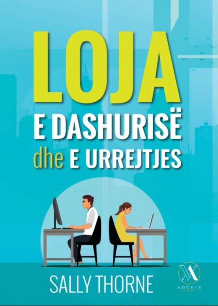 Loja e dashurisë dhe e urretjes