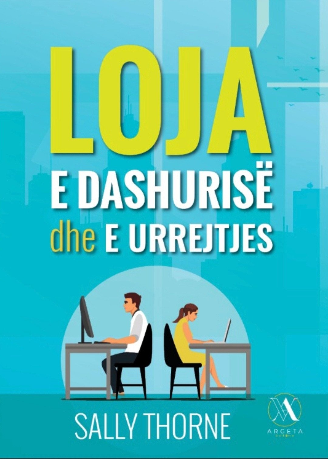 Loja e dashurisë dhe e urretjes