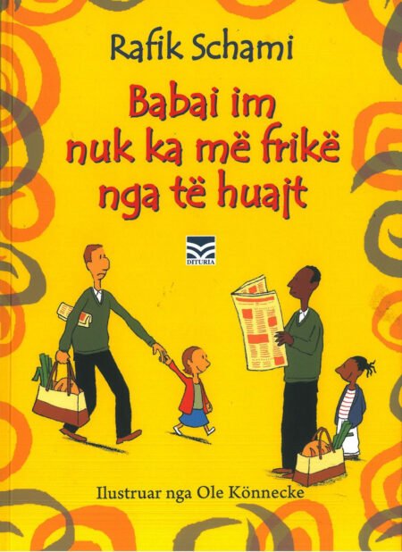 Babai im nuk ka më frikë nga të huajt