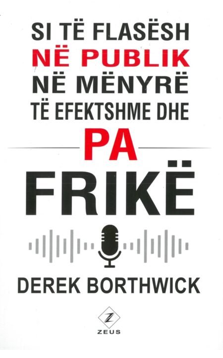Si të flasësh në publik në mënyrë të efektshme dhe pa frikë